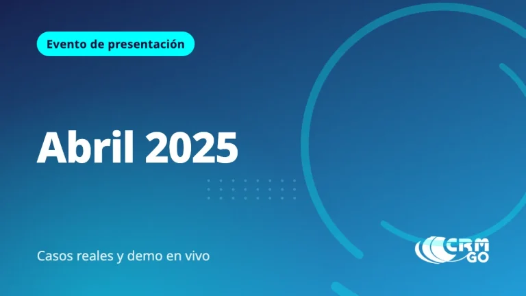 Evento de Presentación CRM GO – Abril 2025