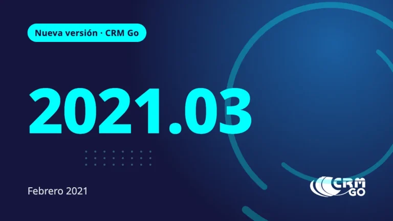 Nueva Versión CRM Go 2021.03