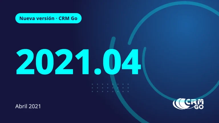 Nueva Versión CRM Go 2021.04