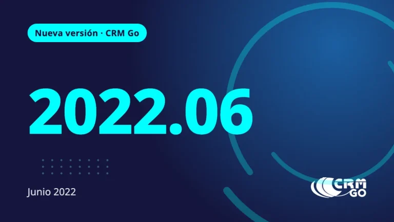 Nueva Versión CRM Go 2022.06