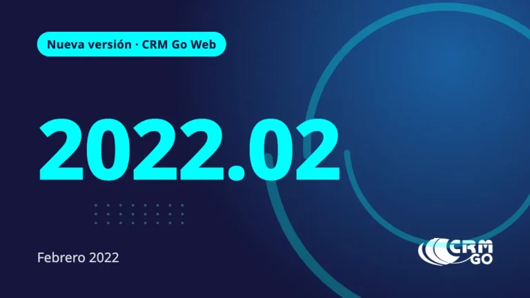 Nueva Versión CRM Go Web 2022.02