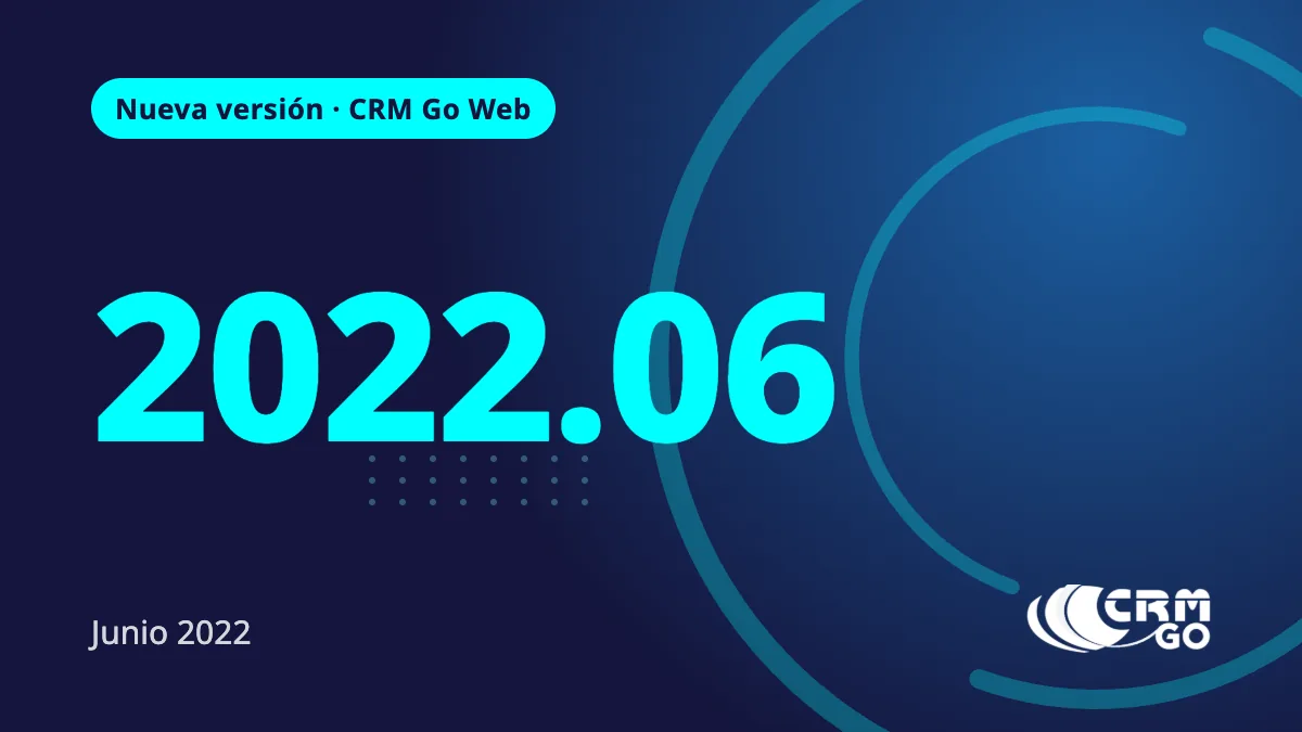 Portada de Nueva Versión CRM Go Web 2022.06